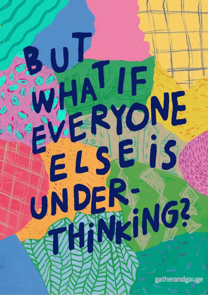 But what if everyone else is underthinking?