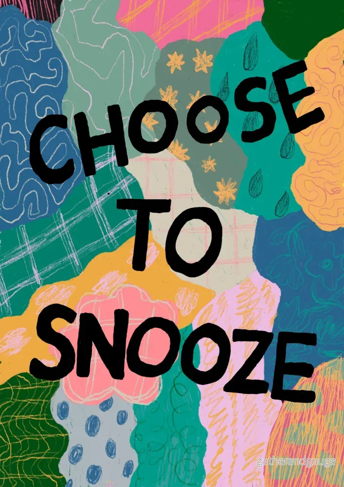 Choose to snooze 2